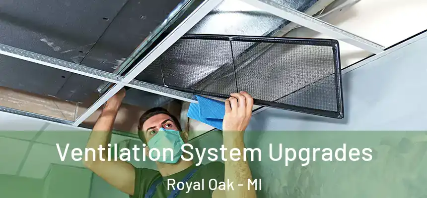  Ventilation System Upgrades Royal Oak - MI